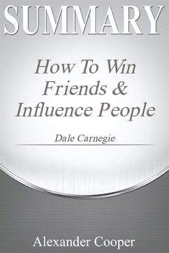 Summary of How to Win Friends and Influence People (eBook, ePUB) - Cooper, Alexander