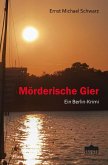 Mörderische Gier (eBook, ePUB) Mörderische Gier (eBook, ePUB)