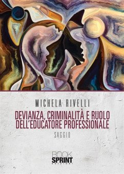 Cover Devianza, Criminalità e ruolo dell'Educatore Professionale (eBook, ePUB)