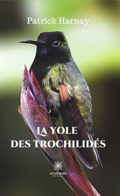 La yole des trochilidés (eBook, ePUB) - Harnay, Patrick