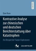 Kontrastive Analyse zur chinesischen und deutschen Berichterstattung über Katastrophen (eBook, PDF)