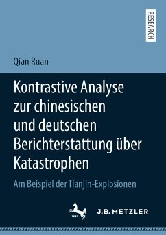 Kontrastive Analyse zur chinesischen und deutschen Berichterstattung über Katastrophen (eBook, PDF) - Ruan, Qian