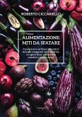 Alimentazione: miti da sfatare (eBook, ePUB)