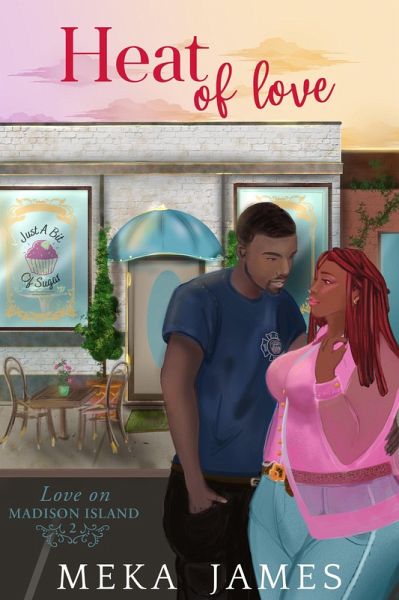 Heat of Love (Love On Madison Island, #2) (eBook, ePUB) Heat of Love (Love On Madison Island, #2) (eBook, ePUB)