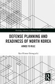 Defense Planning and Readiness of North Korea (eBook, PDF)