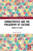 Somaesthetics and the Philosophy of Culture (eBook, PDF)