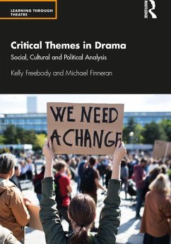 Critical Themes in Drama (eBook, PDF) - Freebody, Kelly; Finneran, Michael