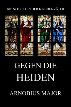 Gegen die Heiden (eBook, ePUB) - Major, Arnobius