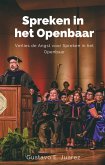 Spreken in het Openbaar Verlies de Angst voor Spreken in het Openbaar (eBook, ePUB)