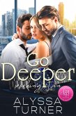 Go Deeper (Working It In, #2) (eBook, ePUB)