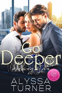 Go Deeper (Working It In, #2) (eBook, ePUB) - Turner, Alyssa