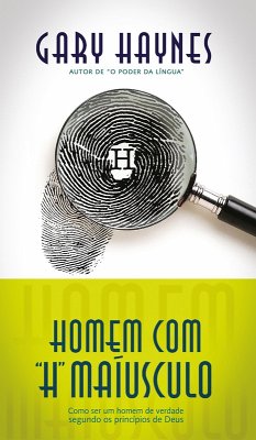 Homem com H maíusculo (eBook, ePUB) - Mark Haynes, Gary