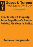 Real Estate: A Property Sales Negotiator's Poetic Point(s) Of View In Haiku. (eBook, ePUB) Real Estate: A Property Sales Negotiator's Poetic Point(s) Of View In Haiku. (eBook, ePUB)