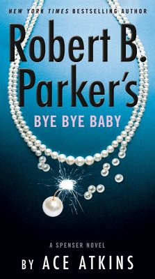 Robert B. Parker's Bye Bye Baby (eBook, ePUB) - Atkins, Ace