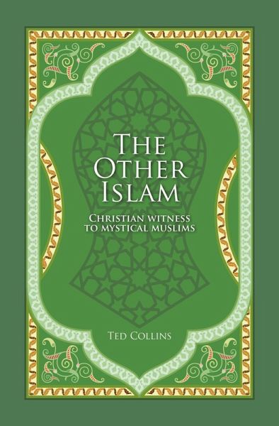 The Other Islam. Christian Witness to Mystical Muslims (eBook, ePUB)