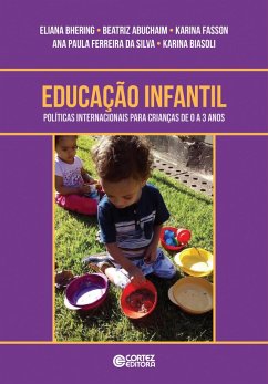 Educação Infantil (eBook, ePUB) - Bhering, Eliana; Abuchaim, Beatriz; Fasson, Karina; Silva, Ana Paula Ferreira da; Biasoli, Karina