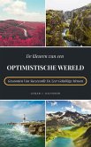 De Kleuren Van Een Optimistische Wereld: Gewoonten Van Succesvolle En Zeer Gelukkige Mensen (eBook, ePUB) De Kleuren Van Een Optimistische Wereld: Gewoonten Van Succesvolle En Zeer Gelukkige Mensen (eBook, ePUB)