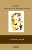 Hegel, la autoconciencia de la libertad en la historia (eBook, ePUB)