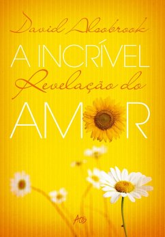Cover A incrivel revelação do amor (eBook, ePUB)