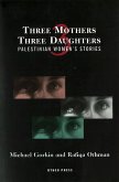 Three Mothers, Three Daughters (eBook, ePUB)