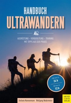 Handbuch Ultrawandern (eBook, ePUB) - Nonnenmann, Stefanie; Niedermeier, Wolfgang