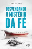 Desvendando os mistérios da Fé (eBook, ePUB)