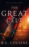 The Great Celt (The Rainey Chronicles, #2) (eBook, ePUB)