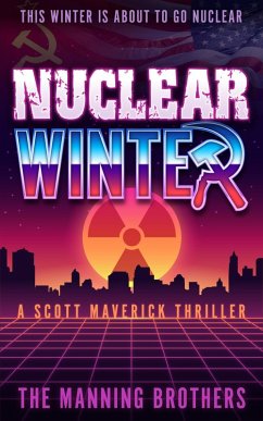 Nuclear Winter (Scott Maverick, #2) (eBook, ePUB) - Manning, Brian; Manning, Allen