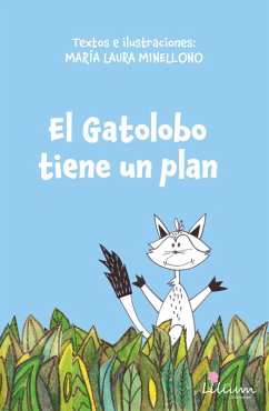 El Gatolobo tiene un plan (eBook, ePUB) - Minellono, María Laura