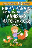 Pippa Parvin and the Mystery of the Vanished Matchbox Car: A Little Book of BIG Choices (Pippa the Werefox, #10) (eBook, ePUB)