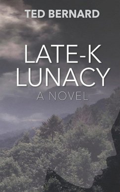 Late-K Lunacy (eBook, ePUB) - Bernard, Ted