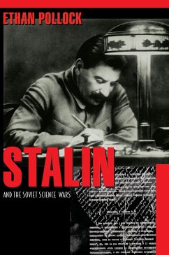 Stalin and the Soviet Science Wars (eBook, ePUB) - Pollock, Ethan
