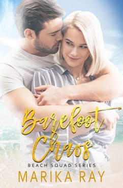Barefoot Chaos (Beach Squad Series, #3) (eBook, ePUB) - Ray, Marika
