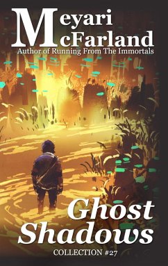 Ghost Shadows (Collections, #27) (eBook, ePUB) - McFarland, Meyari