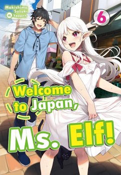 Welcome to Japan, Ms. Elf! Volume 6 (eBook, ePUB) - Suzuki, Makishima