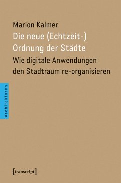 Die neue (Echtzeit-)Ordnung der Städte (eBook, PDF) - Kalmer, Marion