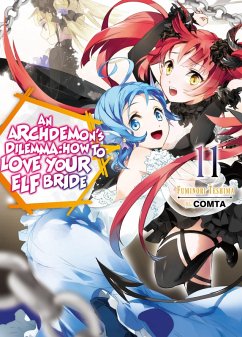 An Archdemon's Dilemma: How to Love Your Elf Bride: Volume 11 (eBook, ePUB) - Teshima, Fuminori