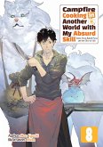 Campfire Cooking in Another World with My Absurd Skill: Volume 8 (eBook, ePUB)