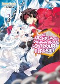 An Archdemon's Dilemma: How to Love Your Elf Bride: Volume 3 (eBook, ePUB)