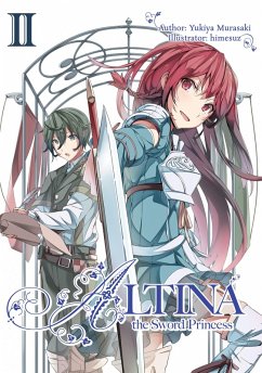 Altina the Sword Princess: Volume 2 (eBook, ePUB) - Murasaki, Yukiya