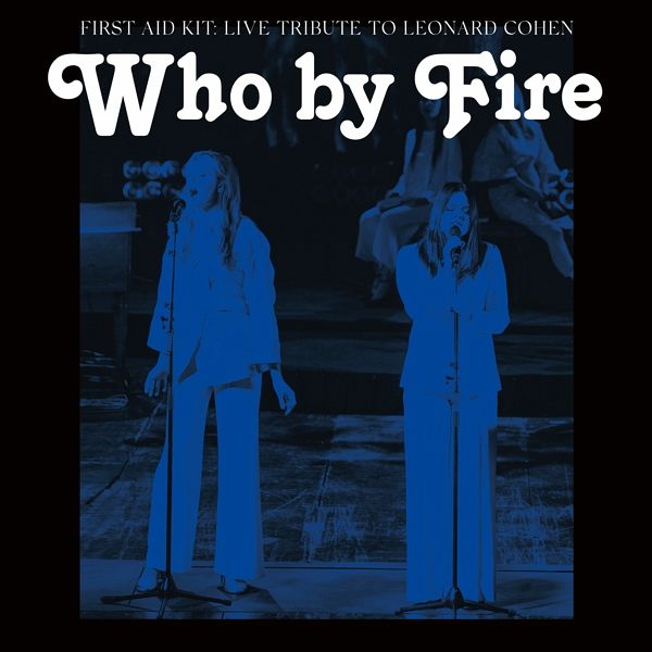 Who By Fire-Live Tribute To Leonard Cohen