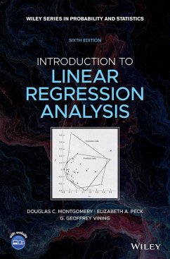 Introduction to Linear Regression Analysis (eBook, ePUB) - Montgomery, Douglas C.; Peck, Elizabeth A.; Vining, G. Geoffrey