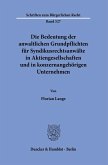 Die Bedeutung der anwaltlichen Grundpflichten für Syndikusrechtsanwälte in Aktiengesellschaften und in konzernangehörigen Unternehmen.