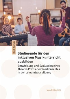 Studierende für den inklusiven Musikunterricht ausbilden - Zacheja, Heidi