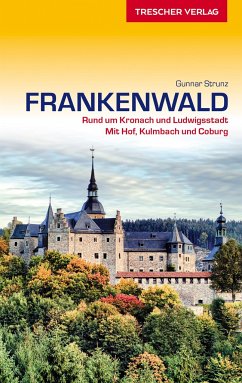 TRESCHER Reiseführer Frankenwald - Strunz, Gunnar