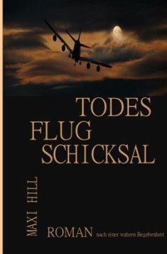 Todesflug Schicksal - Hill, Maxi