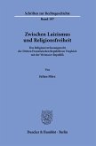 Zwischen Laizismus und Religionsfreiheit.