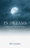 In Dreams (tales of the activated) (eBook, ePUB)