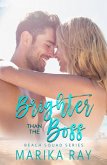 Brighter Than the Boss (Beach Squad Series, #5) (eBook, ePUB) Brighter Than the Boss (Beach Squad Series, #5) (eBook, ePUB)