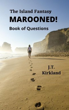 The Island Fantasy Marooned! Book of Questions (eBook, ePUB) - Kirkland, J. T.